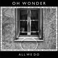 : Trance / House - Oh Wonder - All We Do (Achtabah Remix) (27.5 Kb)