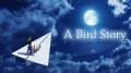 : A Bird Story ( To The Moon 2)