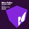 : Marc Pollen - Die Like A Hero(Original Mix) (10.5 Kb)