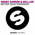 : Sidney Samson Feat. Will.I.Am - Better Than Yesterday