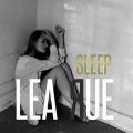 : Lea Rue - Sleep, For The Weak! (Lost Frequencies Remix)