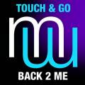: Touch & Go - Back 2 Me (Original Mix) (15.2 Kb)