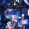 : Words Of Farewell - A Quiet World (2016)
