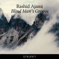 : Rashid Ajami - Blind Man's Groove (Extended Mix) (18.6 Kb)