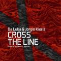 : Da Luka  Jorgio Kioris - Cross The Line (Matter Remix)