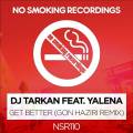 : DJ Tarkan Feat. Yalena - Get Better (Gon Haziri Remix) (20.9 Kb)