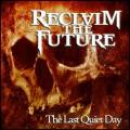 : Reclaim The Future - The Last Quiet Day (2016) (26 Kb)