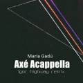 : Trance / House - Maria Gad - Ax Acappella (Igor Highway Remix) (8.8 Kb)