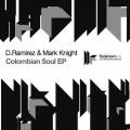 : D.Ramirez  Mark Knight - Colombian Soul (Original Mix)