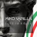 : Miko Vanilla - Life in Rome (2017)