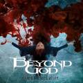 : Beyond God - Dying To Feel Alive (2017)