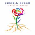 : Chris De Burgh - A Better World (2016)
