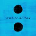 : Ed Sheeran -  Shape Of You