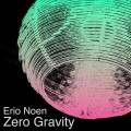 : Erio Noen - Zero Gravity (Original Mix)