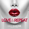 :  - Dave Ramone Feat. Minelli - Love On Repeat (15.7 Kb)