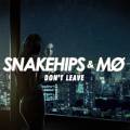 :  - Snakehips & M - Don't Leave (19.2 Kb)