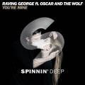 : Trance / House - Raving George Feat. Oscar & The Wolf - You're Mine (Dj Antonio & Astero Remix) (13.1 Kb)