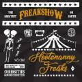:  - Hootenanny Freaks - Freakshow