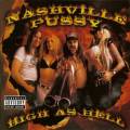: Nashville Pussy - High As Hell
