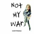 :  - Continoom - Not My War