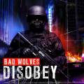 : Bad Wolves - Disobey (2018)