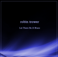 : Robin Trower - The Thrill Is Gone