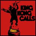: King Kong Calls - Crazy
