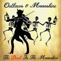 :  - Outlaws & Moonshine - Different Kind Of Man