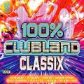 : VA - 100% Clubland Classix [4CD] (2019)