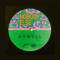 : Trance / House - Axwell - Nobody Else (16.4 Kb)