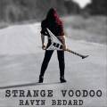 :  - Ravyn Bedard - Strange Voodoo (14.8 Kb)