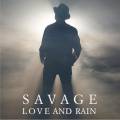 : Savage - Love And Rain (2020)