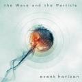 : The Wave And The Particle - Event Horizon (2019) (14.9 Kb)