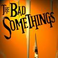 : The Bad Somethings - End of the Night (19.1 Kb)