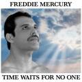 : Freddie Mercury - Time Waits For No One (Single) (18.6 Kb)