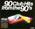 : VA - 90 Club Hits from the 90's [4CD] (2007)