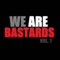 : We Are Bastards - Dirty Woman
