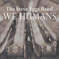 : The Steve Eggs Band - We Humans (19.1 Kb)
