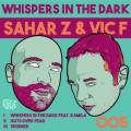 : Sahar Z  Vic F - Whispers In The Dark feat. Kamila (Original Mix)