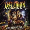 : SkeleToon - They Never Say Die (2019) (38.9 Kb)