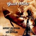 : Great White - Great Zeppelin: A Tribute To Led Zeppelin (1996)