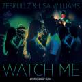: Zeskullz & Lisa Williams - Watch Me(Radio Version) (18.7 Kb)
