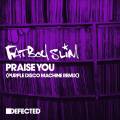 :  - Fatboy Slim - Praise You (Purple Disco Machine Remix) (23.4 Kb)