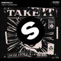 : Trance / House - Dom Dolla - Take It (25.8 Kb)