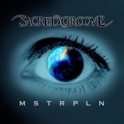 : Sacred Groove - MSTRPLN (2021)