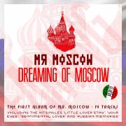 :   - Mr. Moscow - Dreaming Of Moscow (2021) (43 Kb)