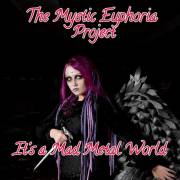 : The Mystic Euphoria Project - It's a Mad Metal World (2022) (36.8 Kb)