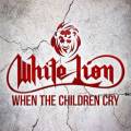 : White Lion - When the Children Cry (2020)