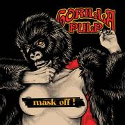 : Gorilla Pulp - Mask Off! (2023) (61.4 Kb)