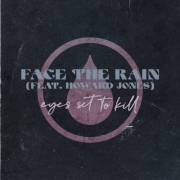 : Eyes Set To Kill - Face the rain (Feat. Howard Jones)